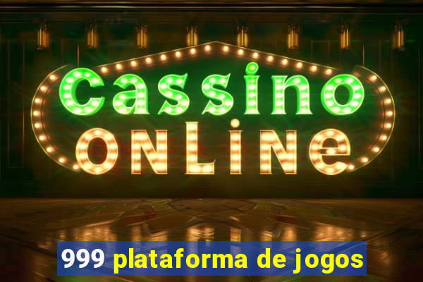 999 plataforma de jogos